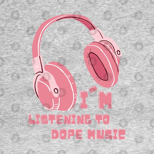 Headphones, listening to DOPE Music by Lore Vendibles